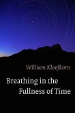 Breathing in the Fullness of Time