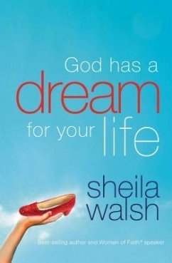 God Has a Dream for Your Life - Walsh, Sheila