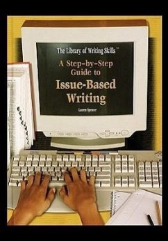 A Step-By-Step Guide to Issue-Based Writing - Spencer, Lauren