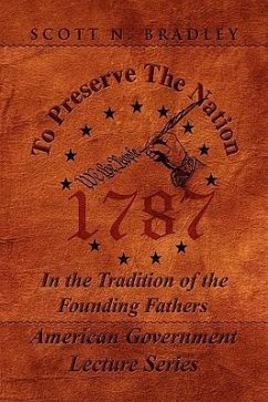 To Preserve the Nation - Bradley, Scott N.