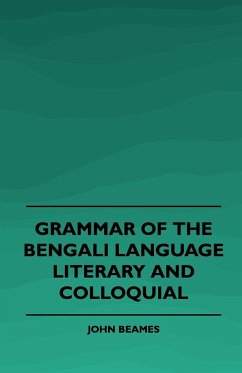 Grammar of the Bengali Language, Literary and Colloquial - Beames, John; Various