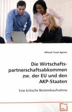 Die Wirtschaftspartnerschafts-abkommen zw. der EU und den AKP-Staaten - Agossa, Mihoub Tozet