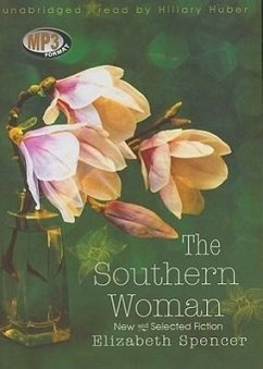 The Southern Woman: New and Selected Fiction - Spencer, Elizabeth