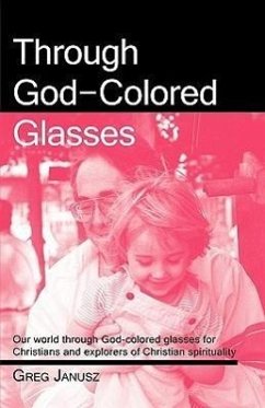 Through God-Colored Glasses - Janusz, Greg