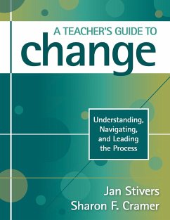 A Teacher's Guide to Change - Stivers, Jan; Cramer, Sharon F.
