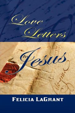 Love Letters to Jesus - Lagrant, Felicia