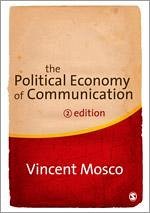 The Political Economy of Communication - Mosco, Vincent