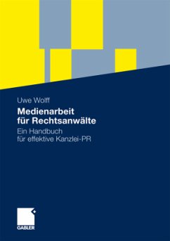 Medienarbeit für Rechtsanwälte - Wolff, Uwe