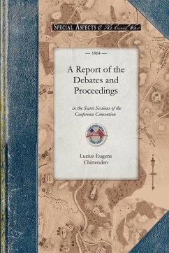 A Report of the Debates and Proceedings - Lucius Eugene Chittenden