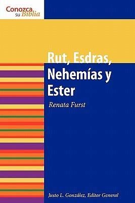 Rut, Esdras, Nehemias y Ester Rut, Esdras, Nehemias y Ester