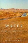 Water in the 21st-Century West: A High Country News Reader
