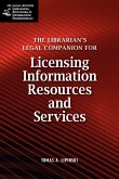 Librarian's Legal Companion for Licensing Information Resources and Legal Services