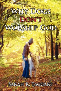 Why Dogs Don't Worship God