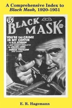 A Comprehensive Index to Black Mask, 1920-1951 - Hagemann, E R
