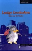 Lustige Geschichten nicht nur für Kinder Lustige Geschichten nicht nur für Kinder