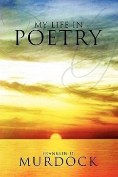 My Life in Poetry - Murdock, Franklin D.