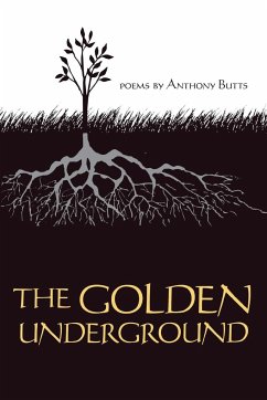 The Golden Underground - Butts, Anthony