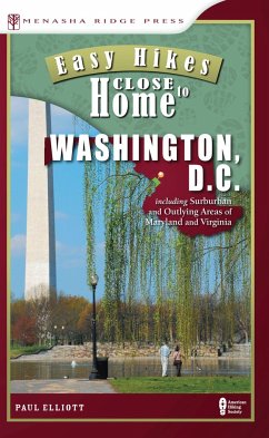 Easy Hikes Close to Home: Washington, D.C. - Elliott, Paul