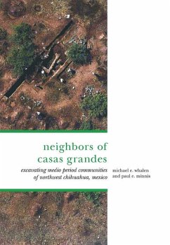 The Neighbors of Casas Grandes - Whalen, Michael E; Minnis, Paul E