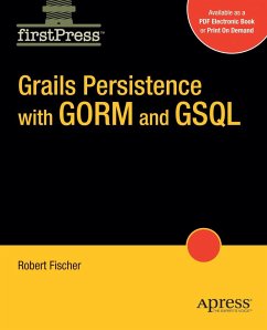 Grails Persistence with Gorm and Gsql - Fischer, Robert J.