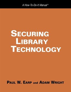 Securing Library Technology - Earp, Paul W.; Wright, Adam