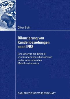 Bilanzierung von Kundenbeziehungen nach IFRS - Bohr, Oliver