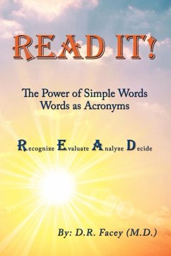 Read It! The Power of Simple Words - Facey M. D., D. R.