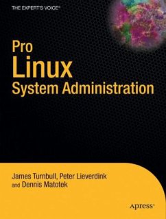 Pro Linux System Administration - Turnbull, James;Lieverdink, Peter;Matotek, Dennis