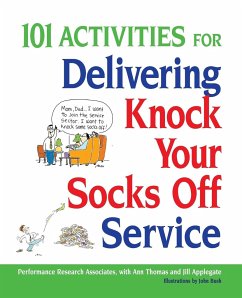 101 Activities for Delivering Knock Your Socks Off Service - Thomas, Ann; Applegate, Jill