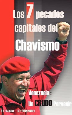 Los 7 Pecados Capitales del Chavismo - Faccini, Humberto F.; Fernandez, S. P.