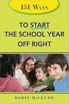 151 Ways to Start the School Year Off Right - Mcclure, Robin