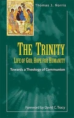 The Trinity: Towards a Theology of Communion - Norris, Thomas J.