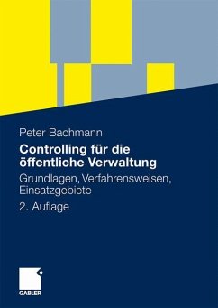 Controlling für die öffentliche Verwaltung - Bachmann, Peter