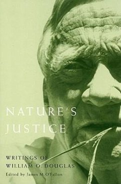 Nature's Justice: Writings of William O. Douglas - O'Fallon, James M.