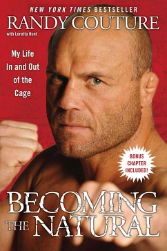 Becoming the Natural: My Life in and Out of the Cage - Couture, Randy