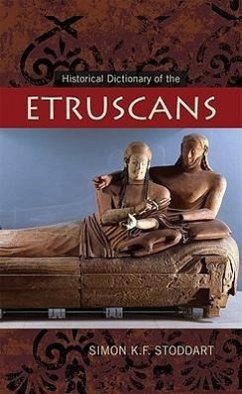 Historical Dictionary of the Etruscans - Stoddart, Simon K F