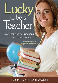 Lucky to Be a Teacher - Chickie-Wolfe, Louise A.