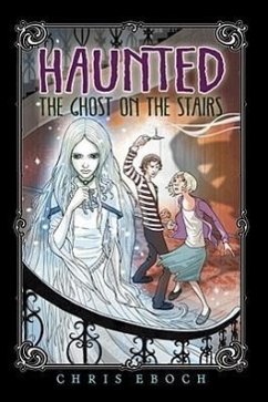 The Ghost on the Stairs - Eboch, Chris