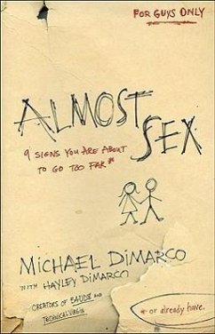 Almost Sex: 9 Signs You Are about to Go Too Far (or Already Have) - DiMarco, Michael; Dimarco, Hayley