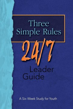 Three Simple Rules 24/7 Leader Guide