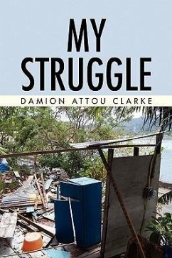 My Struggle - Clarke, Damion Attou