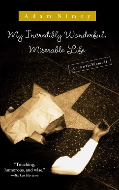 My Incredibly Wonderful, Miserable Life - Nimoy, Adam