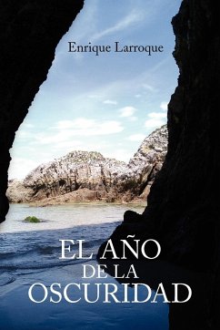 El Ano de La Oscuridad - Larroque, Enrique