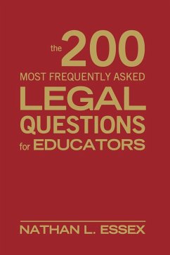 The 200 Most Frequently Asked Legal Questions for Educators - Essex, Nathan L.