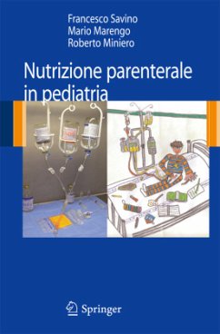 Nutrizione parenterale in pediatria - Savino, Francesco;Marengo, Mario;Miniero, Roberto