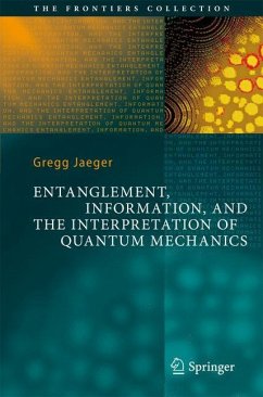 Entanglement, Information, and the Interpretation of Quantum Mechanics - Jaeger, Gregg