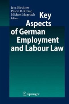 Key Aspects of German Employment and Labour Law - Kirchner, Jens / Kremp, Pascal R. / Magotsch, Michael (ed.)