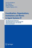 Coordination, Organizations, Institutions and Norms in Agent Systems IV