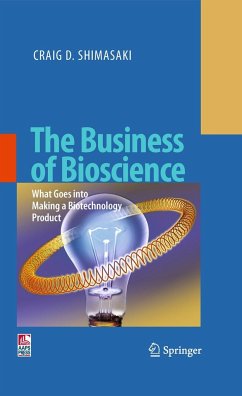 The Business of Bioscience - Shimasaki, Craig D.