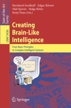 Creating Brain-Like Intelligence - Sendhoff, Bernhard / Körner, Edgar / Sporns, Olaf et al. (Volume editor)